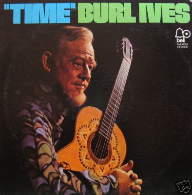 BURL IVES - "TIME"